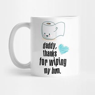 Funny Quote For Daddy Mug